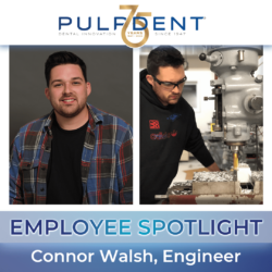 Pulpdent Employee Spotlight: Connor Walsh, Engineer